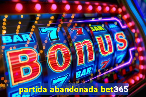 partida abandonada bet365